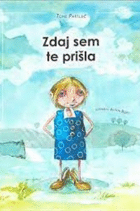 Naslovnica: Zdaj sem te prišla