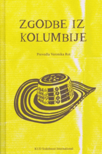 Naslovnica: Zgodbe iz Kolumbije : [antologija sodobne kolumbijske kratke proze]