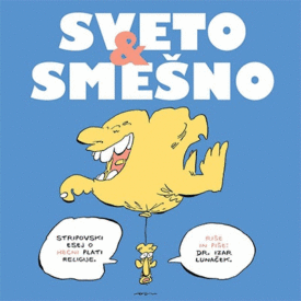 Naslovnica: Sveto & smešno : stripovski esej o hecni plati religije