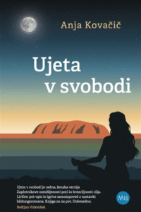 Naslovnica: Ujeta v svobodi: potopisni roman