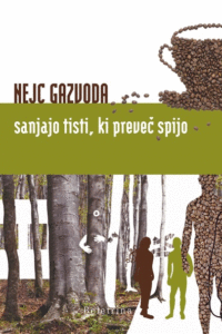 Naslovnica: Sanjajo tisti, ki preveč spijo