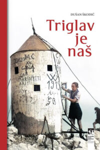 Naslovnica: Triglav je naš: začetki organiziranega planinstva in alpinizma v času SPD