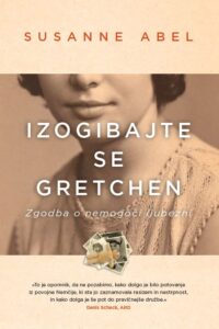 Naslovnica: Izogibajte se Gretchen: zgodba o nemogoči ljubezni