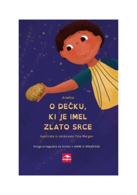 Naslovnica: O dečku, ki je imel zlato srce : [Gradijeva plemenitost]