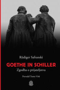 Naslovnica: Goethe in Schiller : zgodba o prijateljstvu
