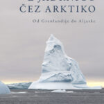 Naslovnica: Z jadrnico čez Arktiko: od Grenlandije do Aljaske