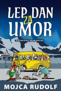Naslovnica: Lep dan za umor: potopisna kriminalka