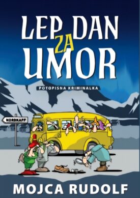 Naslovnica: Lep dan za umor: potopisna kriminalka