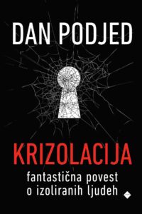 Naslovnica: Krizolacija : fantastična povest o izoliranih ljudeh
