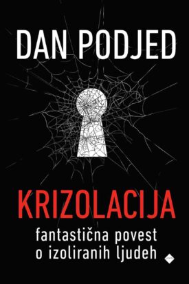 Naslovnica: Krizolacija : fantastična povest o izoliranih ljudeh