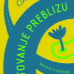Naslovnica: Potovanje preblizu : spovedi in izpovedi
