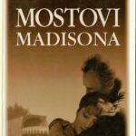 Naslovnica: Mostovi Madisona : ljubezen v črnem in belem
