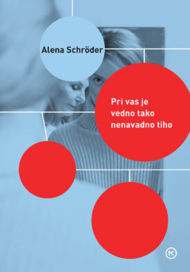 Naslovnica: Pri vas je vedno tako nenavadno tiho