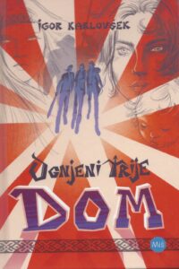Naslovnica: Ognjeni trije 5, Dom