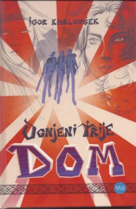 Naslovnica: Ognjeni trije 5, Dom
