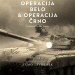 Naslovnica: Operacija Belo & operacija Črno: pustolovski vojni roman