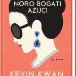 Naslovnica: Noro bogati Azijci : [roman]