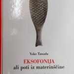 Naslovnica: Eksofonija ali poti iz materinščine