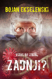 Fotografija naslovnice knjige Zadnji? : virus bo izbral.