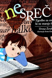 Naslovnica: Nesrečko!: zgodbe za otroke, ki ne marajo brati
