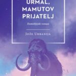 Naslovnica: Urmal, mamutov prijatelj : domišljijski roman