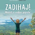 Naslovnica: Zadihaj! : načrt je vedno popoln