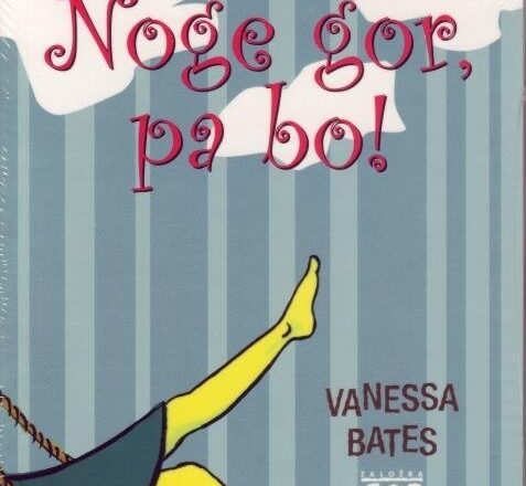 Noge gor, pa bo!