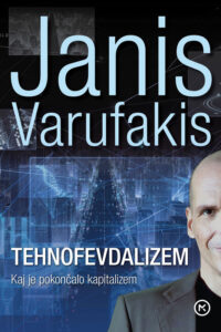 Naslovnica: Tehnofevdalizem : kaj je pokončalo kapitalizem