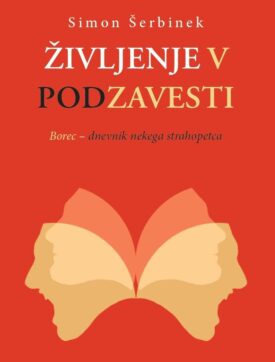 Naslovnica: Življenje v podzavesti : borec – dnevnik nekega strahopetca