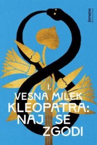 Naslovnica: Kleopatra: naj se zgodi