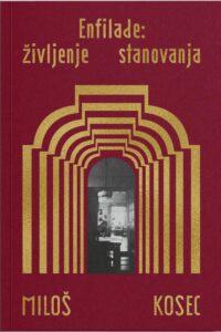 Naslovnica: Enfilade : življenje stanovanja
