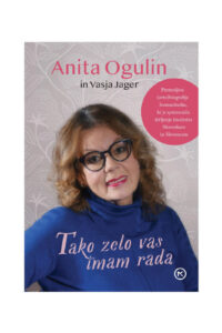 Naslovnica: Tako zelo vas imam rada : pretresljiva (avto)biografija humanitarke, ki je spremenila življenje tisočerim Slovenkam in Slovencem