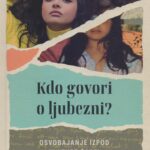 Naslovnica: Kdo govori o ljubezni? : osvobajanje izpod kulture časti