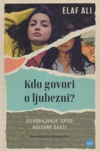 Naslovnica: Kdo govori o ljubezni? : osvobajanje izpod kulture časti