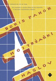 Naslovnica: Moj tržaški naslov : črtice od tu in tam, še posebej z naše zemlje na zapadu, z belega tržaškega brega