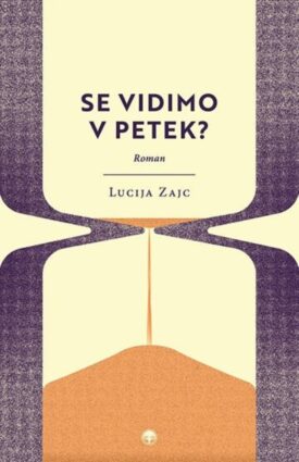 Naslovnica: Se vidimo v petek? : roman