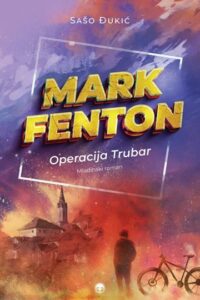 Naslovnica: Mark Fenton: operacija Trubar : mladinski roman