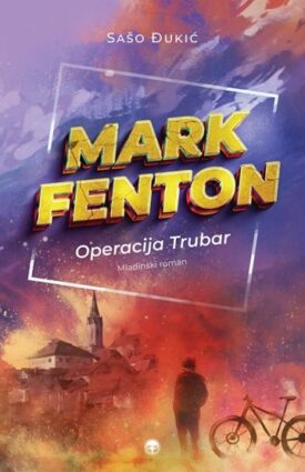 Naslovnica: Mark Fenton: operacija Trubar : mladinski roman
