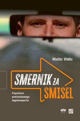 Naslovnica: Smernik za smisel: popotnice preizkušanega logoterapevta