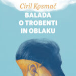 Naslovnica: Balada o trobenti in oblaku : celovita