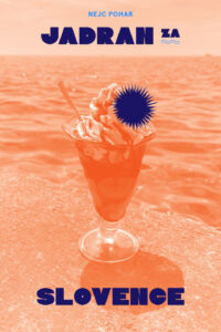 Naslovnica: Jadran za Slovence: priročnik za slovenske turiste na Jadranu v komunikaciji s turističnimi delavci na Jadranu, z drugimi turisti na Jadranu in v komunikaciji s samimi sabo, še posebej na Hrvaškem, še posebej poleti