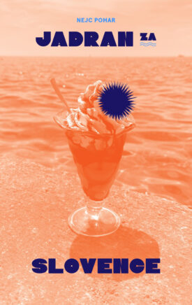 Naslovnica: Jadran za Slovence: priročnik za slovenske turiste na Jadranu v komunikaciji s turističnimi delavci na Jadranu, z drugimi turisti na Jadranu in v komunikaciji s samimi sabo, še posebej na Hrvaškem, še posebej poleti