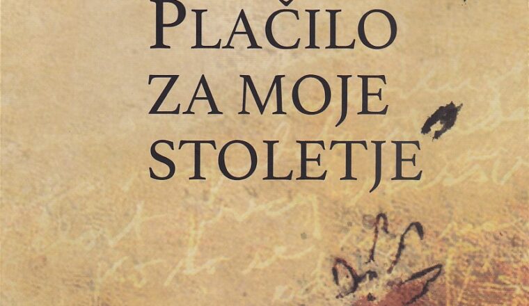 Plačilo za moje stoletje
