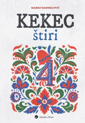 Marko Radmilovič: Kekec štiri