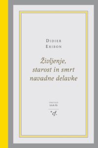 Naslovnica: Življenje, starost in smrt navadne delavke