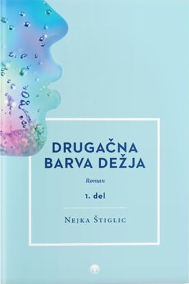 Naslovnica: Drugačna barva dežja : roman