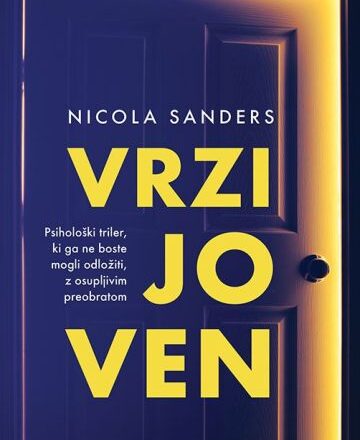 Vrzi jo ven : psihološki triler, ki ga ne boste mogli odložiti, z osupljivim preobratom