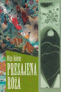 Naslovnica: Presajena roža : o življenju družine Kolenc in odseljevanju iz Vojskarske planote od konca petdesetih do začetka sedemdesetih let 20. stoletja