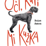 Naslovnica: Oči, kupi mi kužka: kako smo postali pasja družina