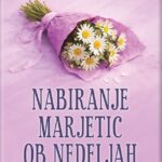 Naslovnica: Nabiranje marjetic ob nedeljah